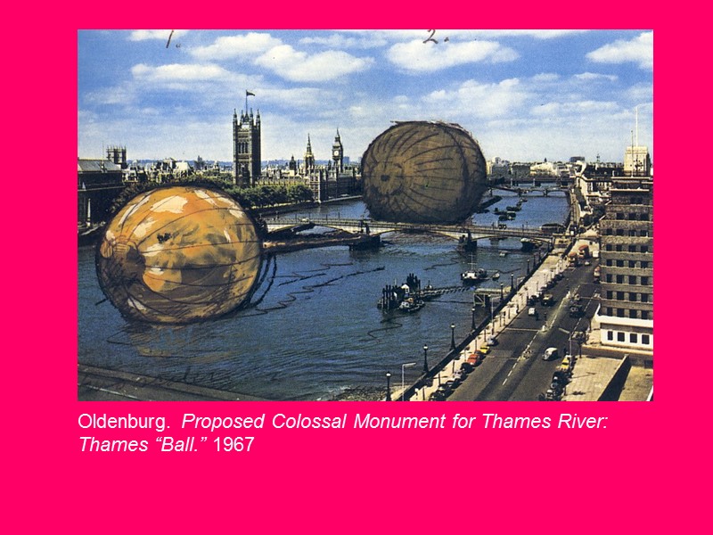 Oldenburg. Proposed Colossal Monument for Thames River:  Thames “Ball.” 1967